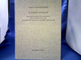 <b>Schäferdiek, Knut.</b><br />Schwellenzeit : Beiträge zur Geschichte des Christentums in Spätantike und Frühmittelalter.