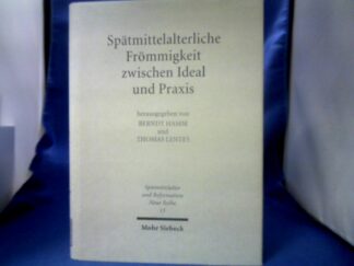 <b>Hamm (Hrsg.), Berndt und Thomas Lentes (Hrsg.</b><br />Spätmittelalterliche Frömmigkeit zwischen Ideal und Praxis.