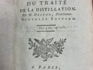 <b>HORNOT [pseud. de DEJEAN (F.), Antoine.</b><br />Traité des Odeurs, Suite du Traité de la Distillation. Par M. Déjean, Distillateur.