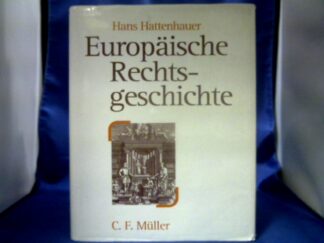 <b>Hattenhauer, Hans.</b><br />Europäische Rechtsgeschichte.