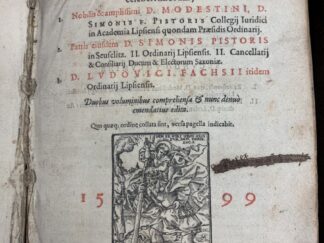 <p class="headtitle">Umfangreicher Juristischer Sammelband - 1596 -</p><b>Pistorius, Modestinus, Bartholomaeus Caepolla und Martin Pegie.</b><br />CONSILIA || SIVE || RESPONSA || Trium Saxoniae Iureconsultorum || celeberrimorum;|| 1. Nobilis & amplissimi D. MODESTINI, D.|| SIMONIS F. PISTORIS Collegij Iuridici || in Academia Lipsiensi quondam Praesidis Ordinarij.|| beigebunden II.: