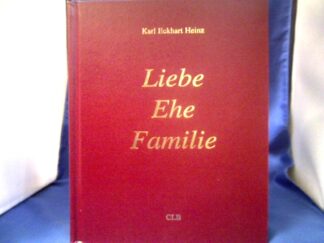 <b>Heinz, Karl Eckhart.</b><br />Liebe Ehe Familie. Theorie des gesamten Familienrechts