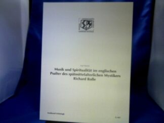 <b>Reichl, Karl.</b><br />Musik und Spiritualität im englischen Psalter des spätmittelalterlichen Mystikers Richard Rolle.