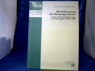 <b>Smolinsky, Heribert (Herausgeber).</b><br />Die Erforschung der Kirchengeschichte: Leben, Werk und Bedeutung von Hubert Jedin (1900 - 1980).