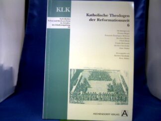 <b>Smolinsky (Hrsg.), Heribert und Peter Walter (Hrsg.).</b><br />Katholische Theologen der Reformationszeit; Teil: 6.
