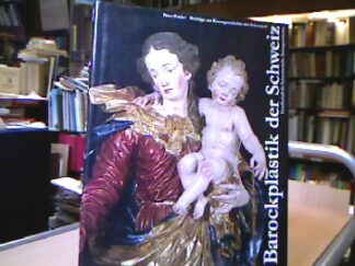 <p class="headtitle">Barock</p><b>Felder, Peter.</b><br />Barockplastik in der Schweiz