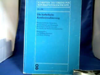 <b>Reinhard, Wolfgang (Herausgeber).</b><br />Die katholische Konfessionalisierung : wissenschaftliches Symposium der Gesellschaft zur Herausgabe des Corpus Catholicorum und des Vereins für Reformationsgeschichte 1993.