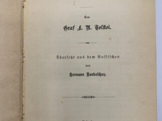 <b>Tolstoi, Lev Nikolavic und Herman Roskoschny (Übers.).</b><br />Aus meinem Leben / von Graf L. N. Tolstoi ; uebersetzt aus dem Russischen von Hermann Roskoschny.