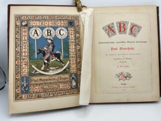 <b>Meyerheim, Paul und Johannes Trojan [Text].</b><br />ABC. Siebenundzwanzig aquarellierte Original-Zeichnungen von Paul Meyerheim. In Farben-Holzschnitt ausgeführt von Kaeseberg und Oertel. Mit Reimen von Johannes Trojan.
