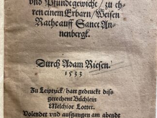 <p class="headtitle">Nach Adam Ries - Annaberger Brotordnung (Fragment)</p><b>Ries(e), Adam.</b><br />Ein Gerechent Büchlein auff den Schöffel / Eimer / und Pfundgewicht / zu ehren einem Erbarn / Weisen Rathe auff Sanct Annenbergk. Durch Adam Rieen 1533. Zu Leiptzick/ hatt gedruckt diss Rechent Büchlein Melchior Lotter. Volendet vnd ausgangen am abendt des Newen Jars 1536.