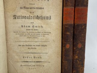 <b>Smith, Adam und Christian Grave (Übersetzung).</b><br />Untersuchung über die Natur und die Ursachen des Nationalreichthums. Aus dem Englischen der vierten Ausgabe neu übersetzt (von Christian Garve).