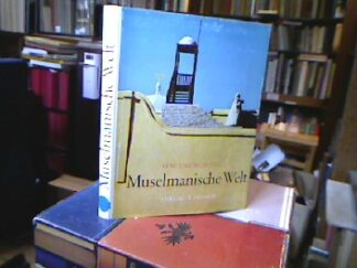 <b>Monteil, Vincent.</b><br />Muselmanische Welt