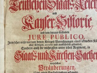 <b>Hahn, Simon Friedrich.</b><br />[Vollständige Einleitung zu der Teutschen Staats-Reichs- und Kayser-Historie, und dem daraus fliessenden Iure Publico] Simon Friedrich Hahns, Historiarum Professoris Publici Ordinarii auf der Julius-Universität zu Helmstädt, Vollständige Einleitung zu der Teutschen Staats-Reichs- und Kayser-Historie, und dem daraus fliessenden Iure Publico : In welcher nicht nur von denen Krieges-Verrichtungen eines iedweden Käysers oder Königes, accurat und ausführlich gehandelt, Sondern auch die wichtigsten unter iedes Regiment, in Staats- und Kirchen-Sachen, vorgefallene Veränderungen, Nebst anderen Denckwürdigkeiten gesammlet, Auch verschiedene zu der Geographie und Genealogie der mittleren Zeiten dienliche Anmerckungen gemacht, wie nicht weniger die Teutschen Rechts-Gewohnheiten erläutert worden. Alles aus bewährten und glaubwürdigen Scribenten, ingleichen aus den Leben der Heiligen, Handlungen der Concilien, Diplomatibus, und öffentlichen Urkunden gezogen, und In Vier Theile abgesondert.