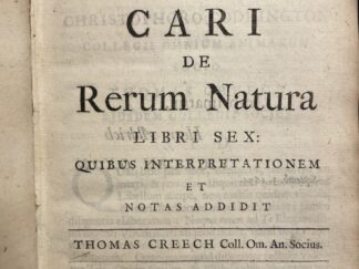 <p class="headtitle">Rare Creech-Oxford Edition.</p><b>Lucretius, Titus L. Carus und Thomas Creech (Ed. et com. ).</b><br />De Rerum Natura libri sex: quibus interpretationem et notas addidit Thomas Creech.