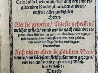 <p class="headtitle">Von Caesar bis Rudolph II.</p><b>Eckhart, Zacharias.</b><br />Kurtzer un[n]d einfeltiger Bericht/ von allen und jeden Römischen Keysern : vom Caio Iulio Caesare an/ biß auff den jetzo regierenden Rudolphum, den andern/ unsern allergnedigsten Herrn ; Wer sie gewesen/ Wie sie geheissen/ welcher gestalt/ unnd wie sie nach einander regieret ... / Auß vielen alten beglaubten Scribenten/ mit höchstem fleiß zusammen gezogen ... Durch Zachariam Eckhartum Suidnicensem Siles. der Schulen zum Jaur Collegam