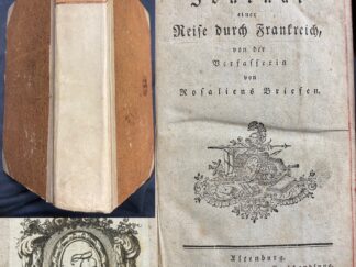 <b>[La Roche, Sophie von].</b><br />Journal einer Reise durch Frankreich, von der Verfasserin von Rosaliens Briefen.
