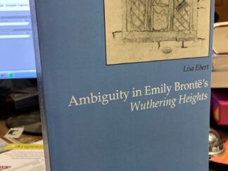 <b>Ebert, Lisa.</b><br />Ambiguity in Emily Brontes "Wuthering Heights".