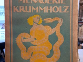 <b>Dauthendey, Max.</b><br />Menagerie Krummholz. Jahrmarktskomödie in drei Akten.