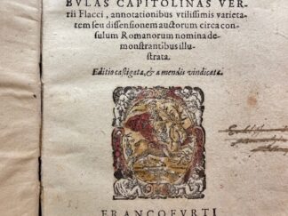 <p class="headtitle">Chronologie zu Livius.</p><b>Grellius, Jachim,  Titus Livius und Wilhelmus Godelevaeus.</b><br />Chronologia in Titi Livii historiam, accomodata ad tabvlas capitolinas Verrii Flacci, annotationibus vtilissimus varietatem seu dissensionem auctorum circa consulum Romanorum nomina demonstrantibus illustrata. angeb. In Titi Livii Patavini Historiarum ab urbe condita libros, qui quidem extant, omnes observationes / ex variis auctorum lucubrationibus collectae per Wilhelmum Godelevaeum.
