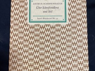 <b>Schopenhauer, Arthur.</b><br />Über Schriftstellerei und Stil. Herausgegeben von wolfgang Frhr. von Löhneysen.