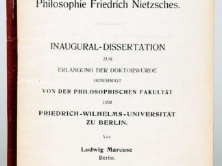 <b>Marcuse, Ludwig.</b><br />Die Individualität als Wert und die Philosophie Friedrich Nietzsches. Inaugural-Dissertation zur Erlangung der Doktorwürde genehmigt von der Philosophischen Fakultät der Friedrich-Wilhelms-Universität zu Berlin.