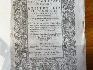 <p class="headtitle">Seltene Erstausgabe des Pacius Organon von Aristoteles.</p><b>Aristoteles [Aristotle] und Pace [JULIUS PACIUS].</b><br />Organon [greek letters] Aristotelis Stagiritae Peripateticorvm principis Organum, Hoc est libri omnes ad Logicam pertinentes, Graecè & Latinè. Iul. Pacius recensuit: è Graeca in Latinam linguam conuertit: capitum & particularum distinctionibus, argumentísque: praeterea variis lectionibus, necno p...