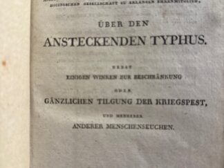<p class="headtitle">TYPHUS</p><b>Hildenbrand, Jos. Val. Edler von.</b><br />Über den ansteckenden Typhus nebst einigen Winken zu Beschränkung oder gänzlichen Tilgung der Kriegspest, und mehrerer anderer Menschenseuchen.