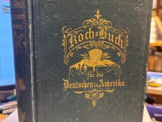 <p class="headtitle">Deutsche Kochen in Amerika.</p><b>Davidis, Henriette.</b><br />Praktisches Kochbuch für die Deutschen in Amerika : zuverlässige und selbstgeprüfte Anweisungen zur Bereitung der verschiedenartigsten Speisen und Getränke, zum Backen, Einmachen u.s.w.; eine Bearbeitung des anerkannt besten deutschen Kochbuchs der Frau Henriette Davidis.