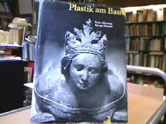 <b>Boeck, Urs.</b><br />Plastik am Bau. Beispiele europäischer Bauplastik vom Altertum bis zur Neuzeit