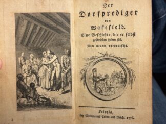 <b>[Goldsmith, Oliver].</b><br />Der Dorfprediger von Wakefield. Eine Geschichte, die er selbst geschrieben haben soll.
