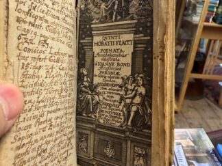 <b>Horatius (Horaz), Quintus Horatius Flaccus, John Bond [ed.] und David Hoppe.</b><br />Quinti Horatii Flacci Poemata Scholiis sive Annotationibus, Commentarii instar, illustrata àJohn Bond Accesserunt Parodiae, In Libros Odarum & Epodon, rebus sacris maximam partem accommadatae, M. David. Hoppii item  Aliorum  CL Viorum.