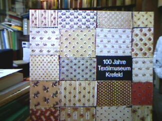 <b>Krefeld.</b><br />100 Jahre Textilsmuseum Krefeld
