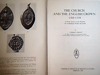 <b>Wrigth, J. Robert.</b><br />The Church and the English Crown 1305-1334