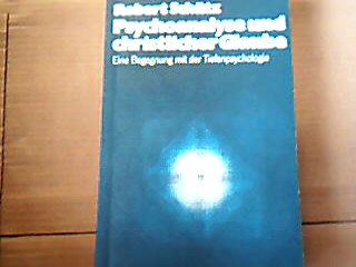 <b>Schütz, Robert.</b><br />Psychoanalyse und christlicher Glaube