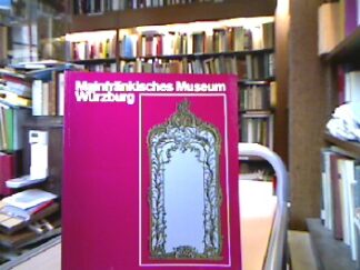 <p class="headtitle">Würzburg</p><b>Würzburg Freeden, Max H. von.</b><br />Aus den Schätzen des Mainfränkischen Museums ausgewählte Werke mit 156 Bildtafeln . Mainfränkisches Museum Würzburg