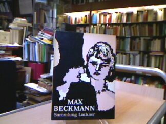 <b>Beckmann, Max.</b><br />Gemälde und Aqualrelle der Sammlung Stephan Lackner, USA Gemälde Handzeichnungen und Druckgraphik aus dem Besitz der Bremer Kunsthalle Bremen 1966 Kat. Bearb. Henning Bock u. Johann H. Müller