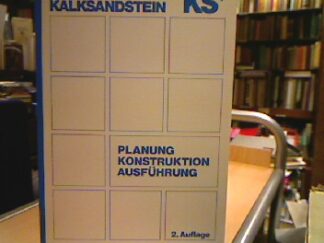 <b></b><br />Kalksandstein. Planung Konstruktion Ausführung