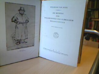 <b>Bode, Wilhelm von.</b><br />Holländische und flämische Malerschulen