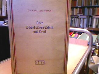 <b>Klingspor, Karl.</b><br />Über Schönheit von Schrift und Druck
