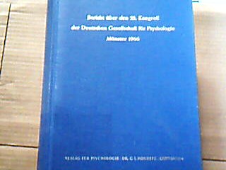 <b>Merz, Ferdinand Hrsg.</b><br />Bericht über den 25. Kongreß der Deutschen Gesellschaft für Psychologie Münster 1966