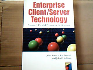 <b>Zamick, John, Ray Warren and John OSullivan.</b><br />Enterprise client / server technology. Massively Parallel Processing für Business