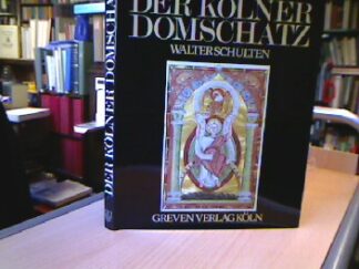 <b>Schulten, Walter.</b><br />Der Kölner Domschatz.