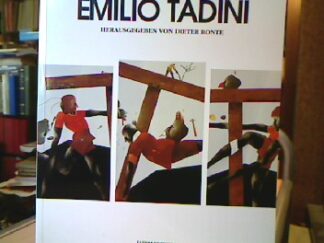 <p class="headtitle">Tadini</p><b>Ronte, Dieter (Hg.) Quintavalle, A.C., Dieter (Hg.).</b><br />Emilio Tadini