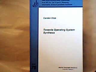 <b>Ditze, Carsten.</b><br />Towards operating system synthesis