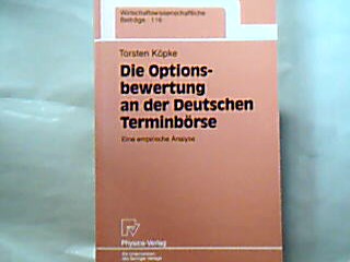 <b>Köpke, Torsten.</b><br />Die Optionsbewertung an der deutschen Terminbörse. Eine empirische Analyse