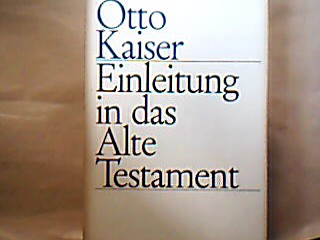 <b>Kaiser, Otto.</b><br />Einleitung in das alte Testament.
