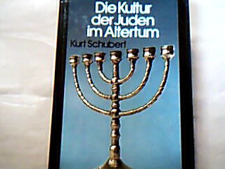 <b>Schubert, Kurt.</b><br />Die Kultur der Juden im Altertum.