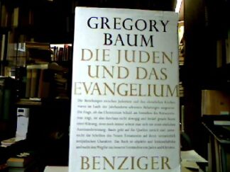 <b>Baum, Gregory.</b><br />Die Juden und das Evangelium