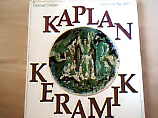 <b>Kaplan  Heider, Gertrud.</b><br />Anatoli L. Kaplan Keramik
