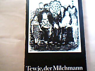 <b>Kplan, Anatoli Lwowitsch und Scholem-Alejchem.</b><br />Tewje, der Milchmann